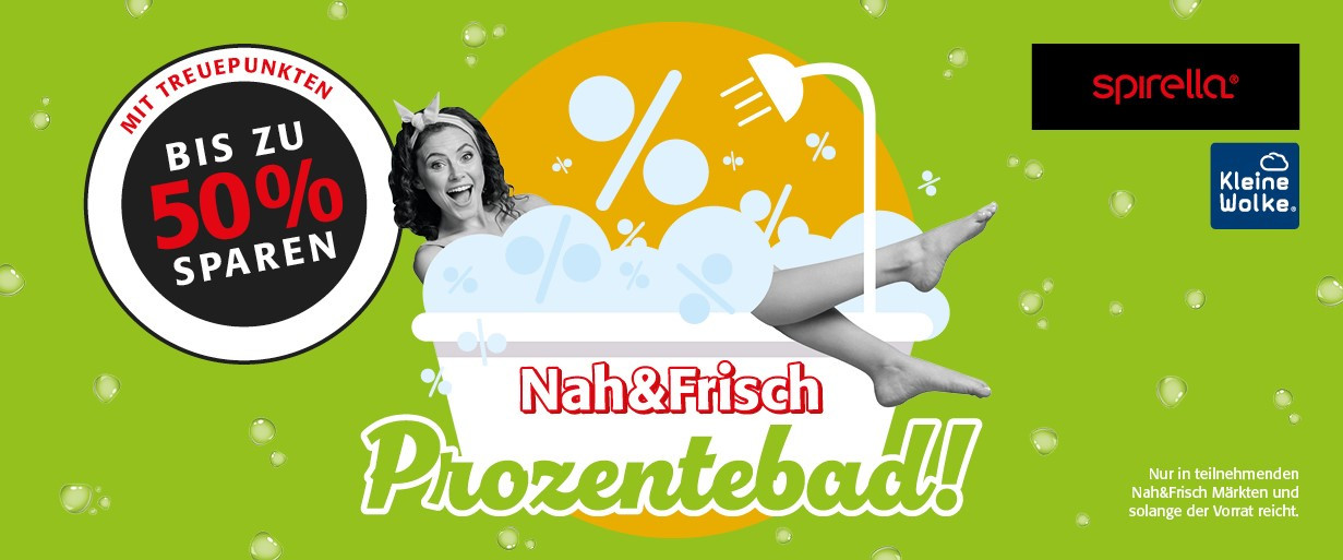Nah&Frisch Prozentebad